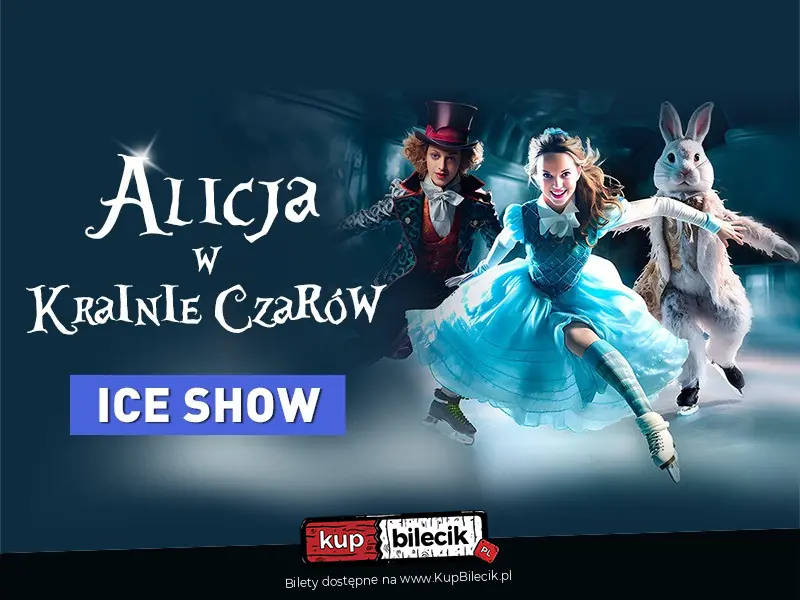 Ice Show - "Alicja w krainie czarów"