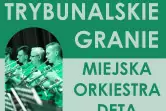 Trybunalskie Granie - Miejska Orkiestra Dęta