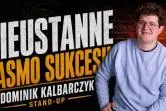 Stand-Up Dominik Kalbarczyk