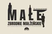 Małe zbrodnie małżeńskie - Teatr Żelazny