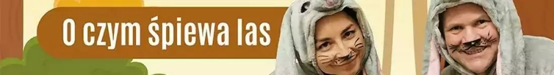 Mrówka dzieciom - O czym śpiewa las