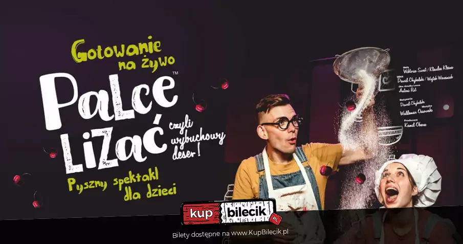 PYSZNY SPEKTAKL DLA MAŁYCH I DUŻYCH SMAKOSZY!