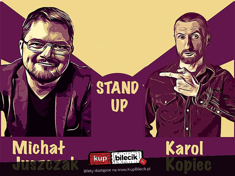 Plakat Stand-up: Karol Kopiec i Michał Juszczak 97229