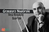 Grzegorz Nagórski New Acoustic Quartet