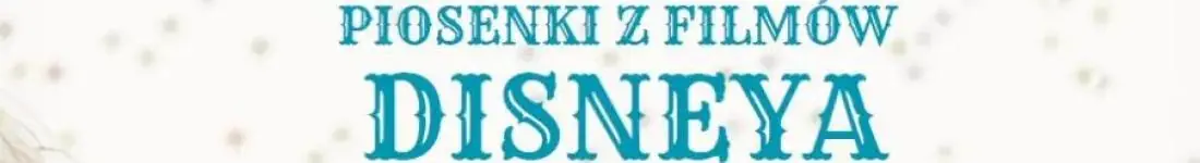 Bajkowy koncert - piosenki z filmów Disneya