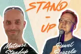 Paweł Reszela i Mateusz.Standup