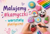 Malujemy kamyczki – warsztaty plastyczne