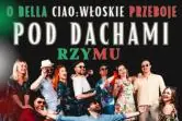 O bella Ciao: najpiękniejsze włoskie przeboje