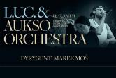 Plakat L.U.C. & AUKSO ORCHESTRA 152541