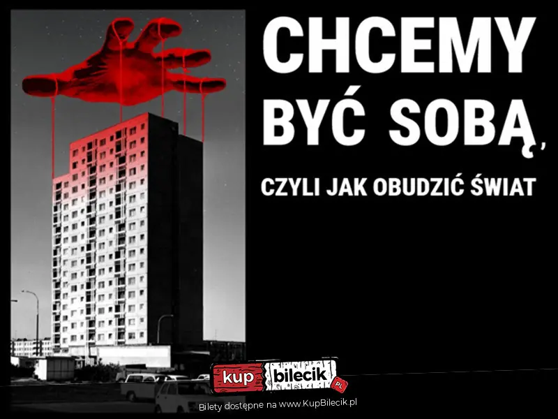 Chcemy by� sob�, czyli jak obudzi� �wiat