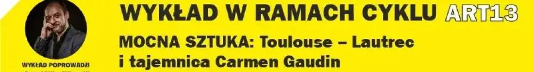 ART13: Toulouse-Lautrec i Tajemnica Carmen Gaudin : Mocna Sztuka - Odsłona 3