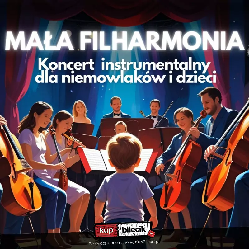 Maa Filharmonia: Koncerty dla Niemowlakw i Dzieci