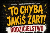 To Chyba Jakiś Żart