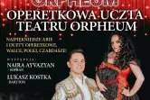 Operetkowa Uczta Teatru Orpheum