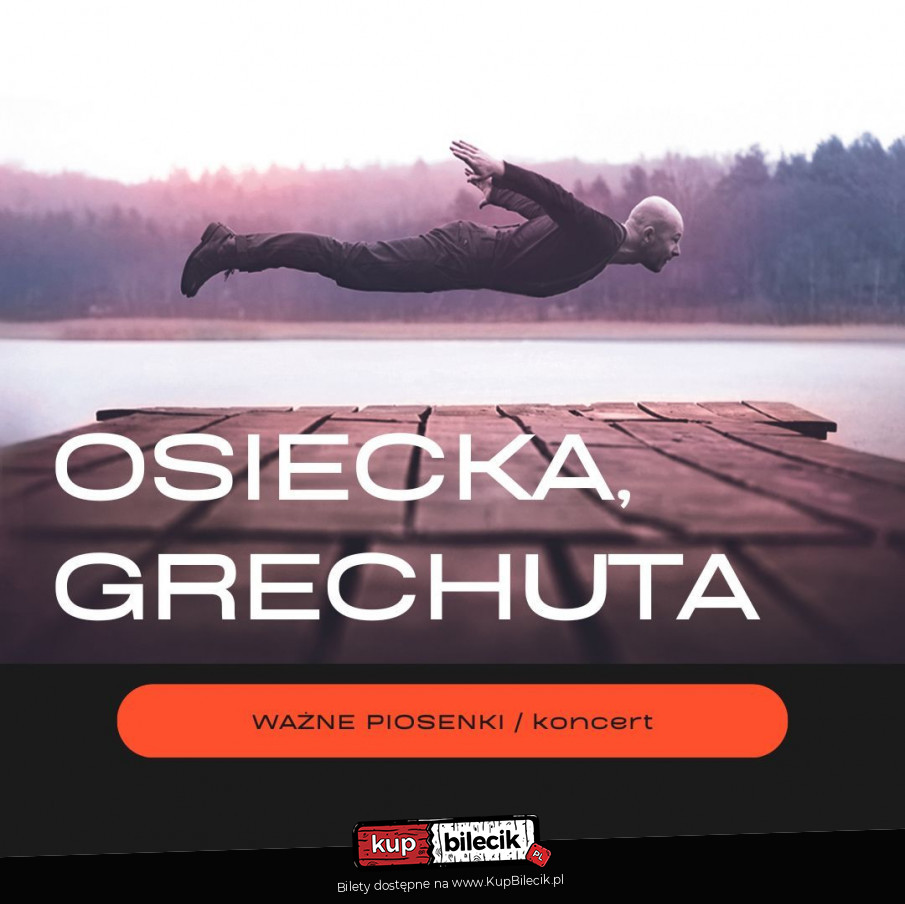 Plakat Osiecka, Grechuta - ważne piosenki 138361