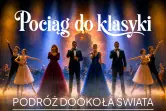 Pociąg do klasyki - Podróż dookoła świata