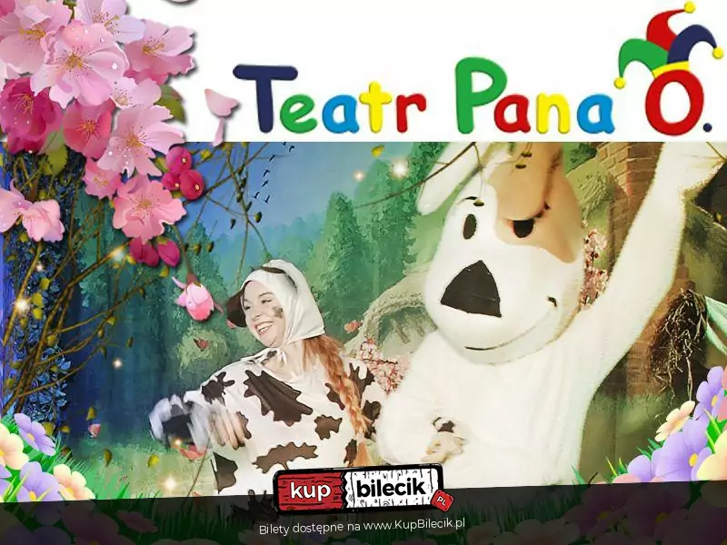 "Wiosenne przygody krówki Matyldy" spektakl Wielkanocny dla Dzieci