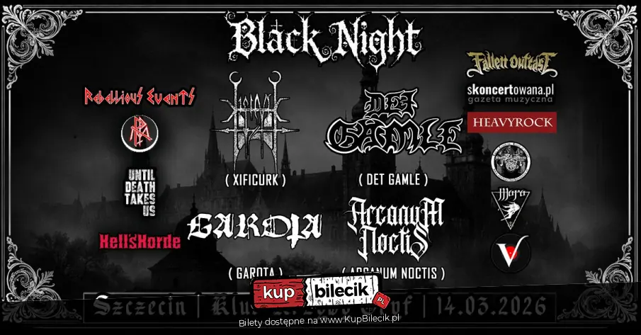 BLACK NIGHT: DET GAMLE, XIFICURK, GAROTA, ARCANUM NOCTIS | SZCZECIN