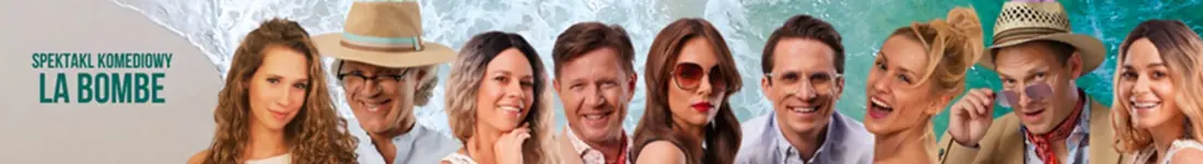 LA BOMBE - gorący spektakl w gwiazdorskiej obsadzie