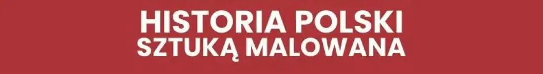 Historia Polski sztuką malowana