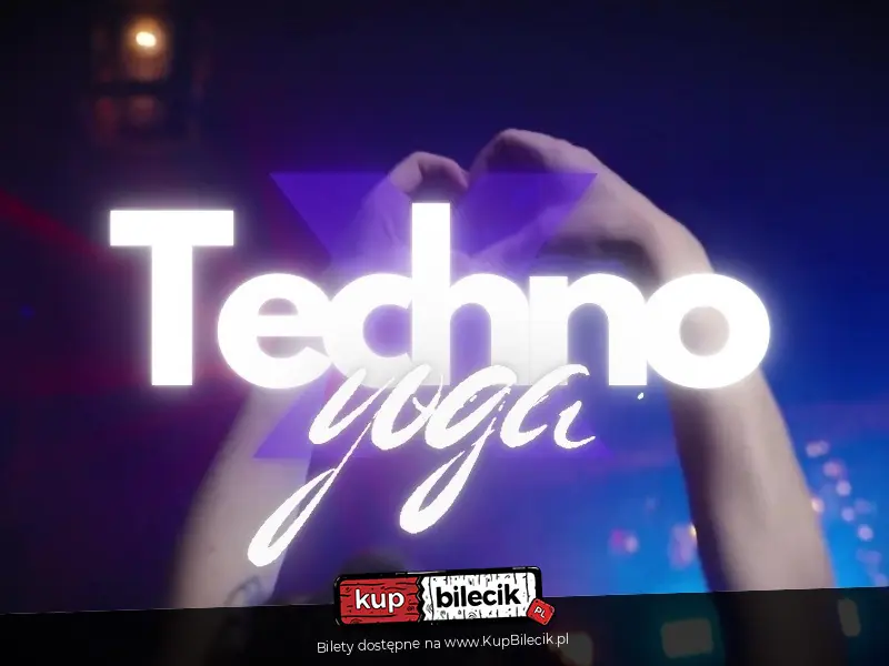 Techno YOGA: THE ŁÓDŹ & Teatr Club