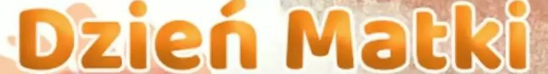 Dzień Matki po Ślonsku