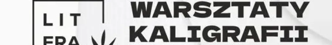 Literacko i twórczo. Warsztaty kaligrafii