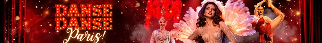Danse, danse Paris - Show inspirowane Moulin Rouge