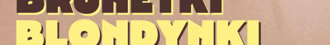 "Brunetki, blondynki" - najpiękniejsze arie i duety operetkowe