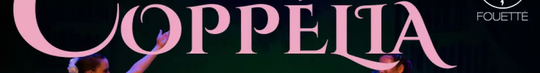 Baletowa Opowieść pt. "Coppelia" dla dzieci i dorosłych