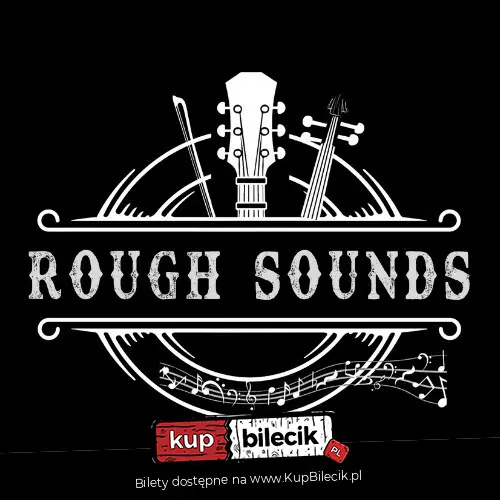 Rough Sounds - koncert + akustyczne Jam Session