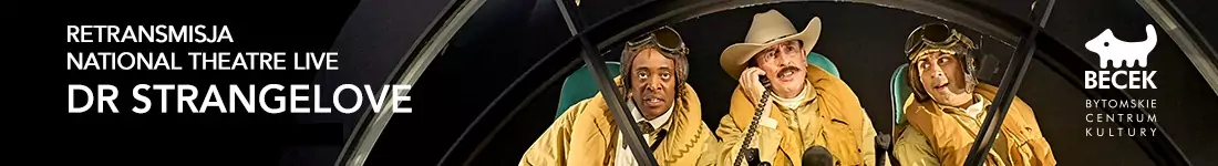 National Theatre Live: Dr Strangelove - reż.: Sean Foley; obsada: Steve Coogan, Giles Terera