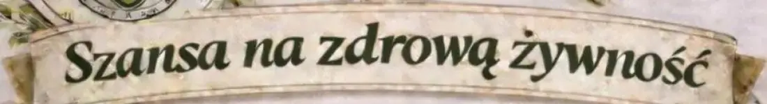 Szansa na zdrową żywność