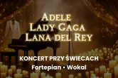 Piosenki Adele, Lady Gaga, Lana Del Rey