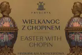 Wielkanoc z Chopinem
