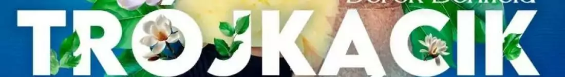 "Trójkącik, czyli trzech na próbę" - niegrzeczna gra zmysłów