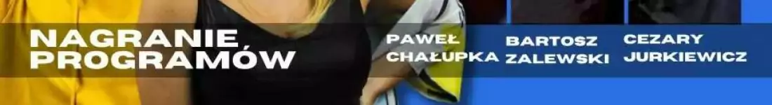 Gościnnie: Paweł Chałupka, Bartosz Zalewski i Cezary Jurkiewicz