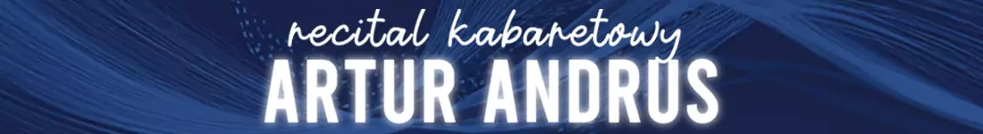 Artur Andrus - Recital Kabaretowy