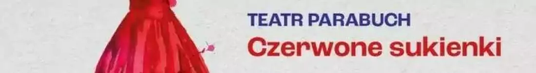 Spektakl w wykonaniu Teatru Parabuch