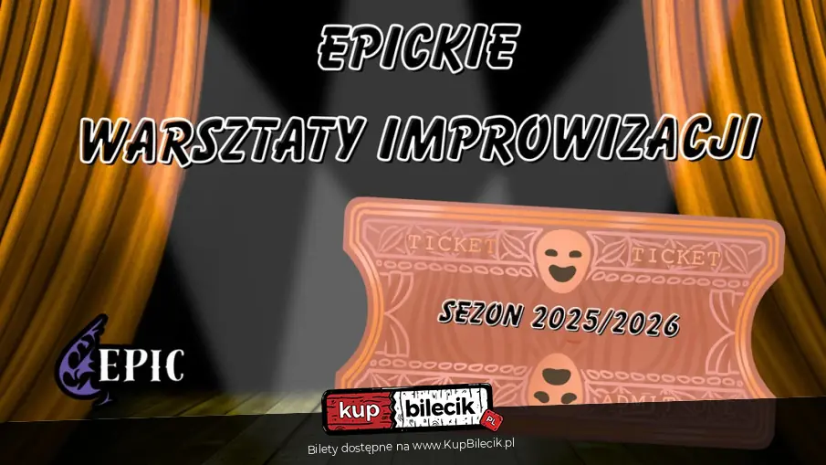 EPICkie Warsztaty Improwizacji: Od Podstaw do Sceny