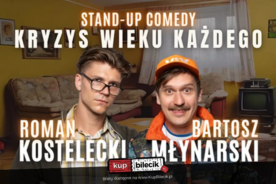 Stand-up Trasa "Kryzys wieku kadego": Roman Kostelecki i Bartosz Mynarski