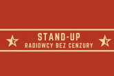 Stand up - Radiowcy Bez Cenzury - Kraków