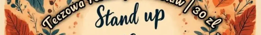 Stand up, na którym tempo i klimat nadaje widownia