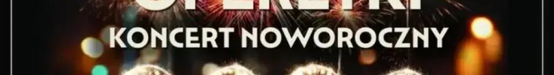 "W Blasku Operetki" - Koncert Noworoczny