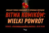 Stand-up Bitwa komików: Wielki Powrót