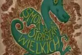 Smok w Straszkach Wielkich - Teatr Gry i Ludzie