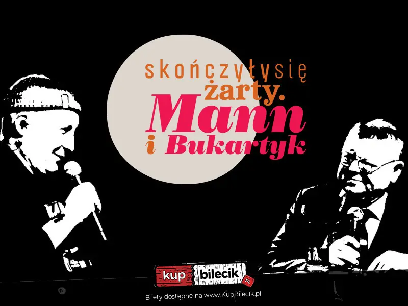Skończyły się żarty. Mann i Bukartyk