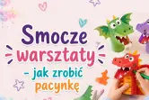 Smocze warsztaty - jak zrobić pacynkę