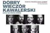 Dobry wieczór kawalerski, czyli na drugą nóżkę
