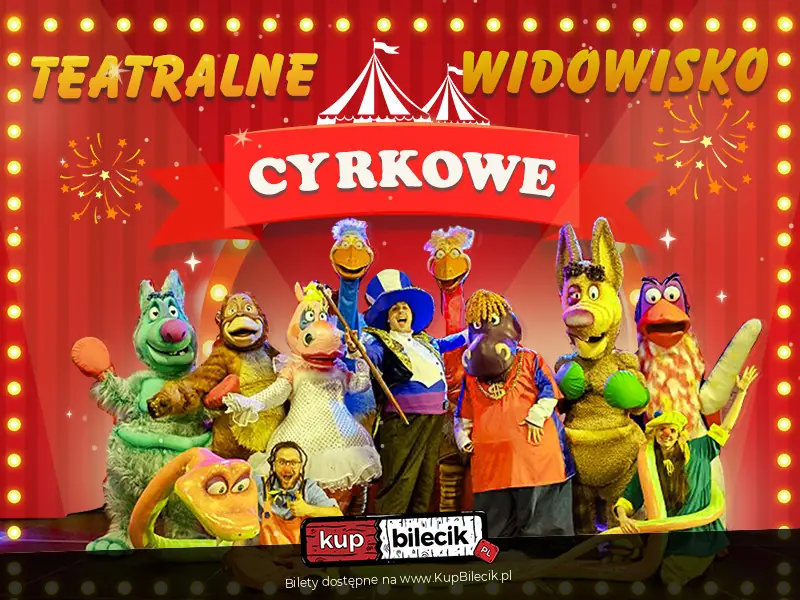 Teatralne Widowisko Cyrkowe dla dzieci
